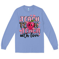 Colony Blue teach teach teach with love Long Sleeve Tee - MaliasSmallBusiness