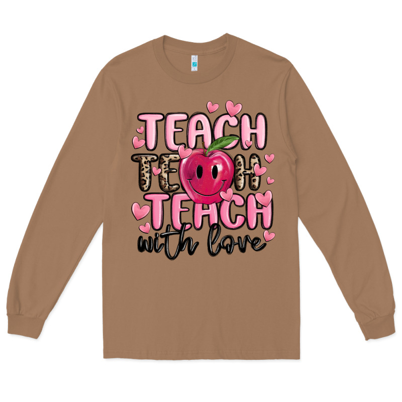 Teach Teach Teach With Love Long Sleeve Tee by MaliasSmallBusiness | Teevron