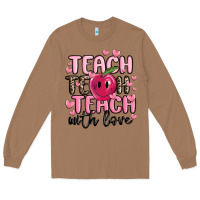 Toasted Coconut teach teach teach with love Long Sleeve Tee - MaliasSmallBusiness