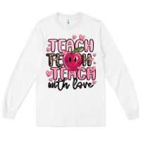 White teach teach teach with love Long Sleeve Tee - MaliasSmallBusiness