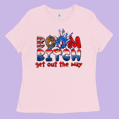 Boom Bitch Get Out The Way Ladies Tee Designed By Texasbilliewilder