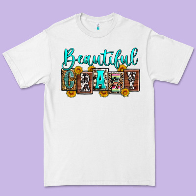 Beautiful Crazy Premium Tee Designed By Zillion Design Studio