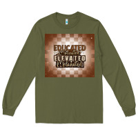 Army Green educated motivated elevated melanated Long Sleeve Tee - MaliasSmallBusiness