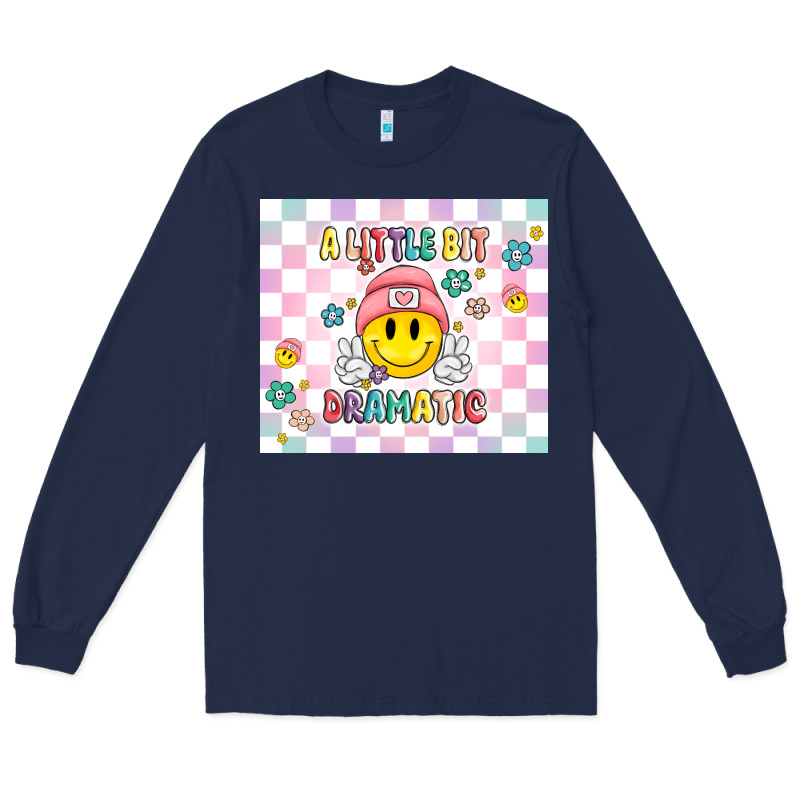 A Little Bit Dramatic Retro Long Sleeve Tee by MaliasSmallBusiness | Teevron