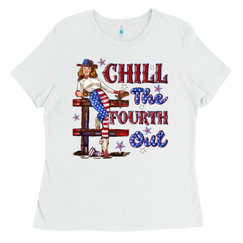 Chill The Fourth Out 4th July Ladies Tee by texasbilliewilder | Teevron
