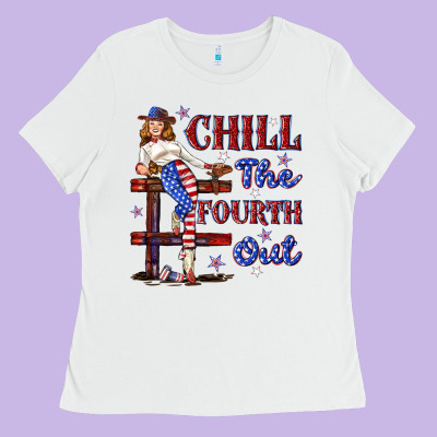 Chill The Fourth Out 4th July Ladies Tee Designed By Texasbilliewilder