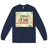 Navy i might be a handful but so is this ass Long Sleeve Tee - MaliasSmallBusiness