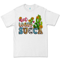 White not today succa Premium Tee - Zillion Design Studio