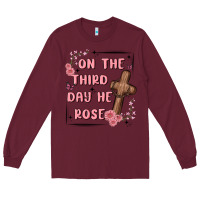 Burgundy on the third day  he rose Long Sleeve Tee - MaliasSmallBusiness