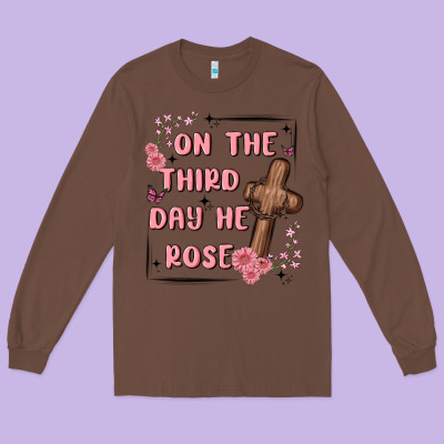 On The Third Day  He Rose Long Sleeve Tee Designed By Maliassmallbusiness
