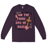 Plum on the third day  he rose Long Sleeve Tee - MaliasSmallBusiness