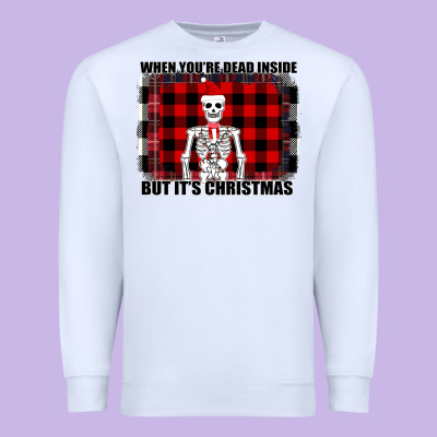 When You Re Dead Inside But It Christmas Skeleton Premium Sweatshirt Designed By Bettercallsaul