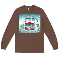 Chestnut show me your bobbers and i will show my rod Long Sleeve Tee - MaliasSmallBusiness