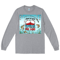 Heather Grey show me your bobbers and i will show my rod Long Sleeve Tee - MaliasSmallBusiness
