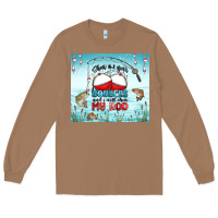 Toasted Coconut show me your bobbers and i will show my rod Long Sleeve Tee - MaliasSmallBusiness