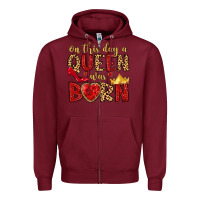 Burgundy on this day a queen was born Zipper Hoodie - MaliasSmallBusiness