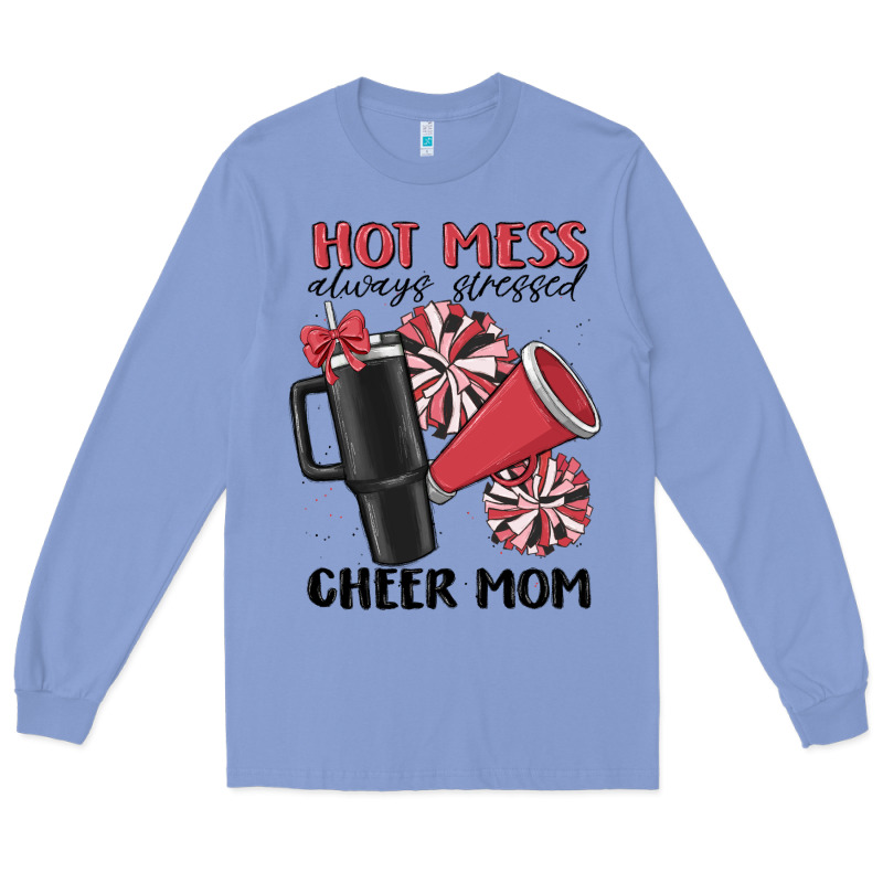 Hot Mess Always Stressed Cheer Mom Long Sleeve Tee by MaliasSmallBusiness | Teevron
