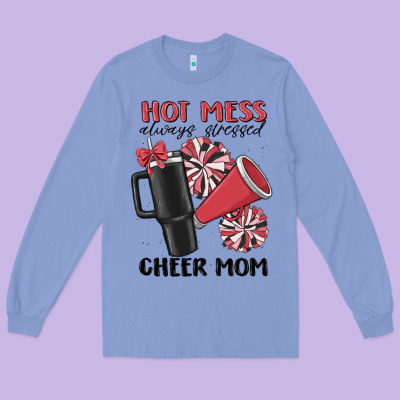 Hot Mess Always Stressed Cheer Mom Long Sleeve Tee Designed By Maliassmallbusiness