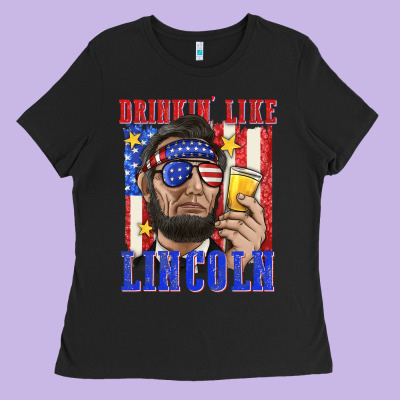 Drinking Like Lincoln Ladies Tee Designed By Texasbilliewilder
