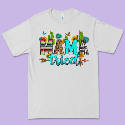 Mama Tried Premium Tee Designed By Zillion Design Studio