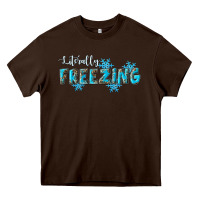 Chocolate Brown literally freezing winter Heavy Core Tee - RanaPortraitStore
