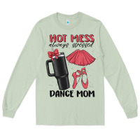 Matcha hot mess always stressed dance mom Long Sleeve Tee - MaliasSmallBusiness