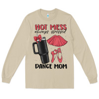Mushroom hot mess always stressed dance mom Long Sleeve Tee - MaliasSmallBusiness