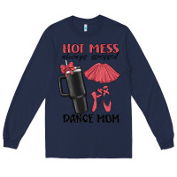 Navy hot mess always stressed dance mom Long Sleeve Tee - MaliasSmallBusiness