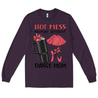 Plum hot mess always stressed dance mom Long Sleeve Tee - MaliasSmallBusiness