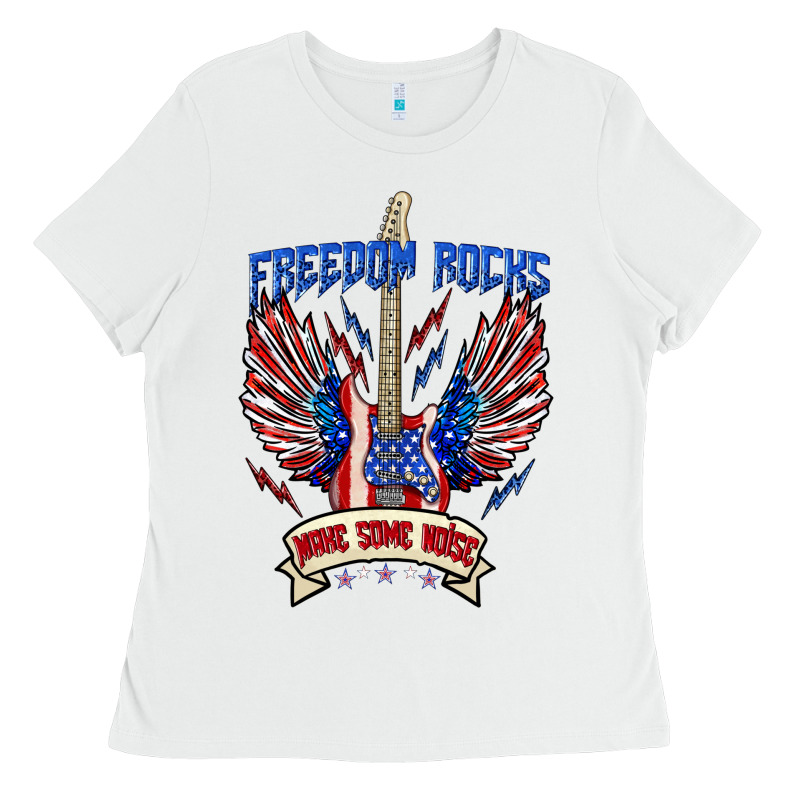 Freedom Rocks Make Some Noise Ladies Tee by texasbilliewilder | Teevron