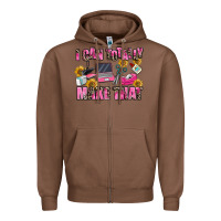 Chestnut i can totally make that Zipper Hoodie - MaliasSmallBusiness