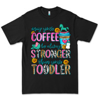 Black may your coffee be always stronger than your toodl Premium Tee - Zillion Design Studio