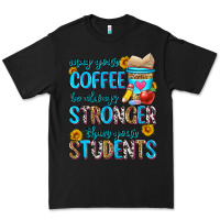 Black may your coffee be always stronger than your stude Premium Tee - Zillion Design Studio