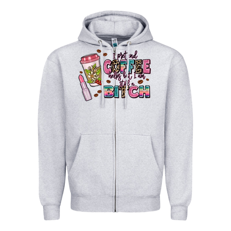 I Pretend Coffee Helps But Im Still A Bitch Zipper Hoodie by MaliasSmallBusiness | Teevron