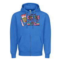 True Royal i pretend coffee helps but im still a bitch Zipper Hoodie - MaliasSmallBusiness