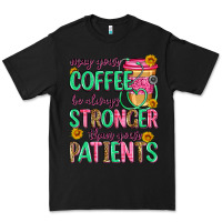 Black may your coffee be always stronger than your patie Premium Tee - Zillion Design Studio