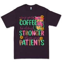 Plum may your coffee be always stronger than your patie Premium Tee - Zillion Design Studio