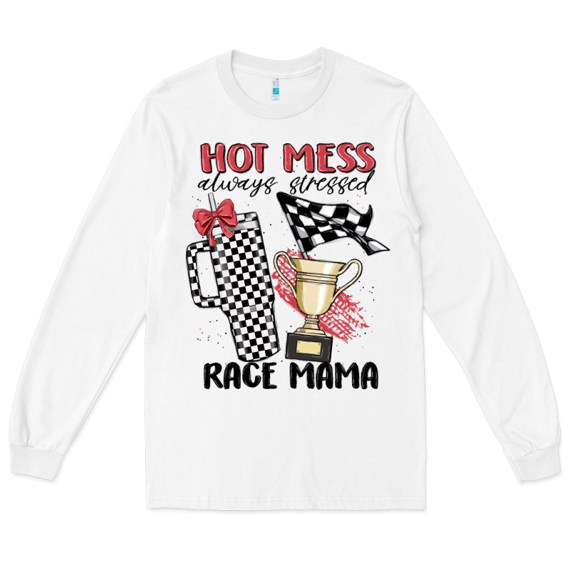 Hot Mess Always Stressed Race Mama Long Sleeve Tee by MaliasSmallBusiness | Teevron