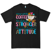 Black may your coffee be always stronger than your daugh Premium Tee - Zillion Design Studio