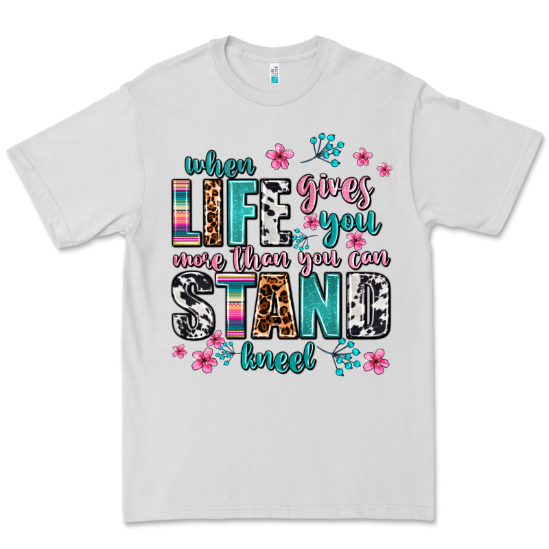 When Life Gives You More Than You Can Stand Kneel Premium Tee by AdoDesignShop | Teevron