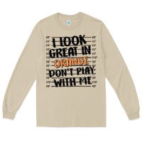 Mushroom i look great in orange don't play with me Long Sleeve Tee - MaliasSmallBusiness