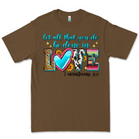Cacao let all that you do be done in love Premium Tee - Zillion Design Studio
