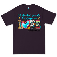 Plum let all that you do be done in love Premium Tee - Zillion Design Studio