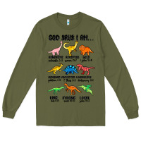 Army Green god says i am dinosaurs handsome Long Sleeve Tee - MaliasSmallBusiness