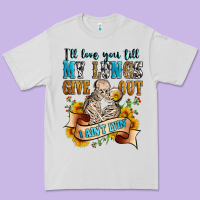 I'll Love You Tillmy Lungs Give Out I Ain't Lyin' Premium Tee Designed By Zillion Design Studio