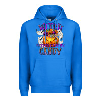 True Royal Witch Better Have My Candy Premium Hoodie - texasbilliewilder