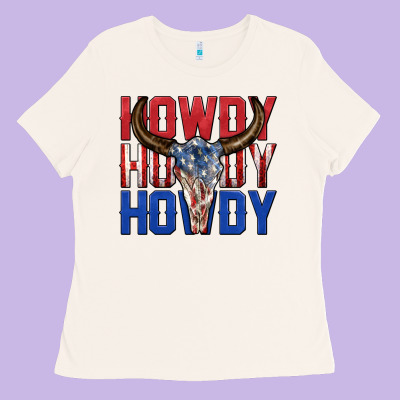 Howdy Howdy Howdy 4th Of July Bull Skull Billie Wi Ladies Tee Designed By Texasbilliewilder