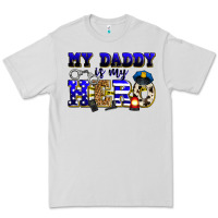 My Daddy Is My Hero Police Premium Tee | Teevron
