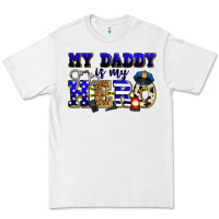 White my daddy is my hero police Premium Tee - Zillion Design Studio