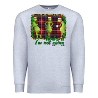 Heather Grey That's It I'm Not Going Premium Sweatshirt - Bettercallsaul
